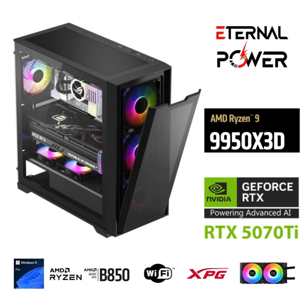 ETERNAL POWER  RYZEN 9 9950X3D 32GB DDR5 1TB M.2  RTX 5070Tİ B860 WIFI 750W 240M